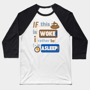 Anti woke 1 Baseball T-Shirt